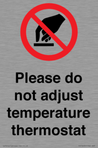 Please do not adjust temperature thermostat